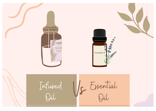 Infused Oils VS. Essential Oils